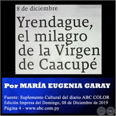 YRENDAGUE, EL MILAGRO DE LA VIRGEN DE CAACUPÉ - Por MARÍA EUGENIA GARAY - Domingo, 08 de Diciembre de 2019